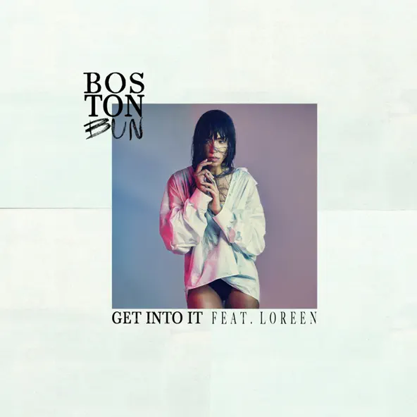 Get Into It (Boston Bun featuring Loreen) Cover